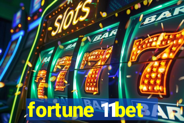 fortune 11bet
